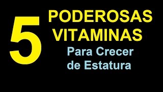 5 PODEROSAS Vitaminas Para Crecer de Estatura [upl. by Ardelia]