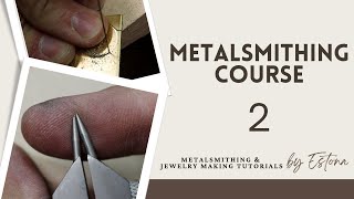 Metalsmithing Course  Lesson 2 preview  Estona Tutorials [upl. by Albertine]