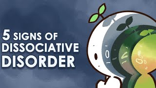 5 Signs Of Dissociative Disorder [upl. by Nalani]