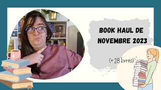 BOOK HAUL DE NOVEMBRE  28 livres  📚🤫 [upl. by Alexis]