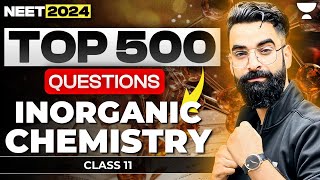 Top 500 Questions of Inorganic Chemistry  Class 11  NEET 2024 [upl. by Ayarahs970]