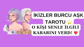 İKİZLER BURCU AŞK HAYATI ❤️ O KİŞİ SENLE İLGİLİ KARARINI VERDİ [upl. by Omari948]