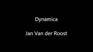 Dynamica  Jan Van der Roost [upl. by Nitsed]