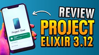 Review Custom Rom Project Elixir 312 Terbaru Combo Kernel NGK  New Update All Spek [upl. by Broadbent]