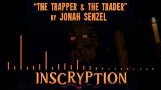 Inscryption  OST Preview  quotThe Trapper amp The Traderquot by Jonah Senzel [upl. by Fromma]