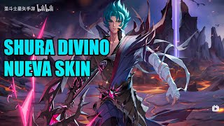 NUEVA SKIN DE SHURA ARMADURA DIVINA  SHURA DIVINO GENERAL OSCURO SSAKOTZ [upl. by Patin]