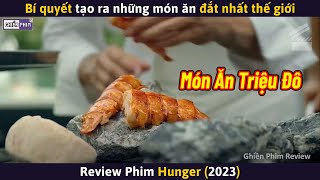 Bí Quyết Để Tạo Ra Những Món Ăn Đắt Nhất Thế Giới  Review Phim [upl. by Carrie]