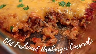 Old Fashioned Hamburger Casserole [upl. by Imij]