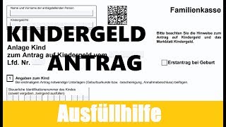 Kindergeld Antrag ausfüllen  Antrag auf Kindergeld Tutorial  Ausfüllhilfe  KINDERGELD [upl. by Ellevehs]