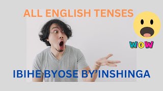 Learn English tenses Amasomo yibibe byose byinshinga mucyongereza akibiye hamwe mu isomo rimwe [upl. by Sucramed]