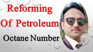 Reforming of petroleum Octane Number  Knocking  Organic Chemistry [upl. by Hedges117]