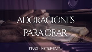 ADORACIONES PARA ORAR  MUSICA CRISTIANA SIN ANUNCIOS INTERMEDIOS [upl. by Lody]