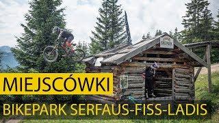 Bikepark SerfausFissLadis  recenzja [upl. by Frederigo]