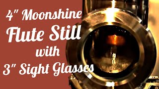 4quot Moonshine Still Flute with 3quot Sight Glasses [upl. by Weidman632]