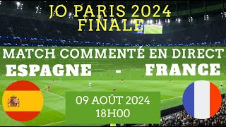 ESPAGNE  FRANCE JO PARIS 2024 FOOT  FINALE  commenté en direct pas de diffusion [upl. by Chaddy]