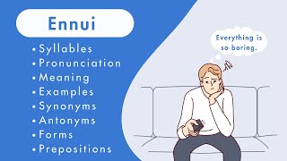 quotEnnuiquot UrduHindi Meaning with Examples Pronunciation SynonymsAntonyms Forms Prepositions [upl. by Bremble]