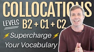 Collocations to Supercharge Your Vocabulary B2  C1  C2 [upl. by Rosalee]