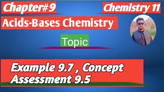 Example 97 and Concept Assessment 95  11 complete chemistry new book federal board 2024 [upl. by Nivar720]