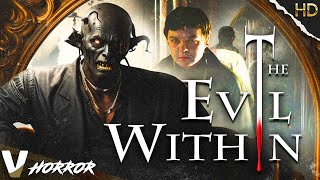 THE EVIL WITHIN  EXCLUSIVE HD HORROR MOVIE  FULL PARANORMAL SCARY FILM IN ENGLISH  V HORROR [upl. by Aeneus]