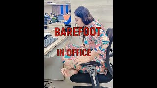 BAREFOOT IN OFFICE  DIFFERENT LADIES barefootwalk barefootwalking barefoot [upl. by Thenna]