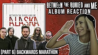 Between the Buried and Me Backwards Marathon  Alaska  Album Reaction Part 6 [upl. by Dlonra]