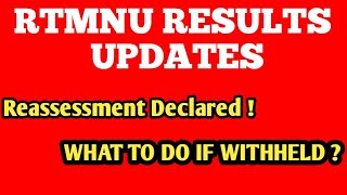 RTMNU Results Updates  Reassessment Aslo Declaring  What To do If Result Is WithHeld [upl. by Fredella953]