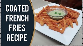 Coated French Fries Recipe  How To Make French Fries  Snacks Recipe  Snacks [upl. by Trilbi]