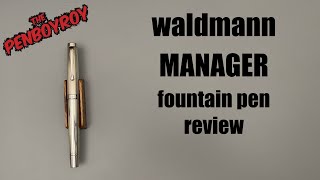 Waldmann Manager Fountain Pen Review [upl. by Darach]