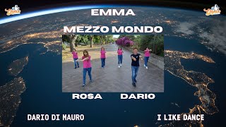 Emma  MEZZO MONDOCoreo DarioampRosaI Like DanceDario Di Maurosegue video Tutorial di spalle [upl. by Nele]