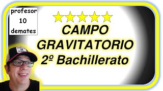 CAMPO GRAVITATORIO 2 BACHILLERATO Curso 2022 2023 ley de gravitación universal [upl. by Paulita]