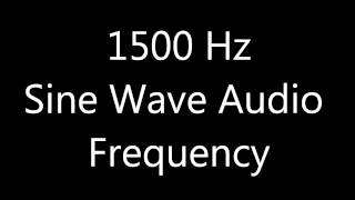 1500 Hz Sine Wave Sound Frequency Tone [upl. by Leiad558]