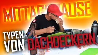 Dachdecker  Typen von Dachdeckern bei der Mittagspause 🌮 [upl. by Arema388]