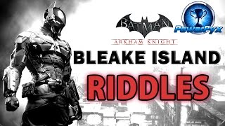 Batman Arkham Knight  Bleake Island  All Riddle Locations amp Solutions [upl. by Odab]