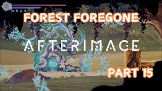 Afterimage Part 15  Forest Foregone [upl. by Zondra]