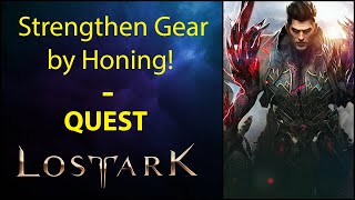 Guide Strengthen Gear by Honing  Quest  Lost Ark [upl. by Dierdre502]