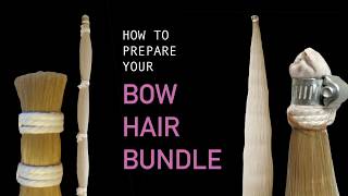 How to Prepare Your Violin Bow Hair Bundle [upl. by Afesoj644]