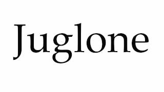 How to Pronounce Juglone [upl. by Maya]