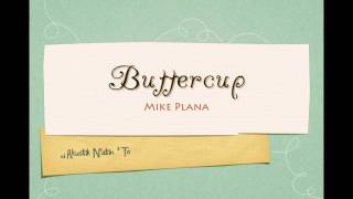 Buttercup Acoustic  Mike Plana [upl. by Ole318]