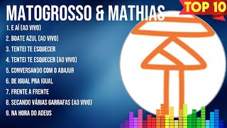 Matogrosso amp Mathias  Matogrosso amp Mathias Full Album  The Best Songs Of Matogrosso amp Mathias [upl. by Nesnar216]