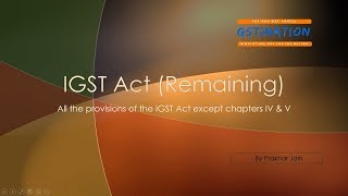 IGST Act Remaining [upl. by Katina]