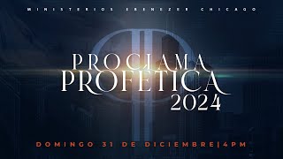 Proclama Profética 2024  Ministerios Ebenezer Chicago [upl. by Pius]