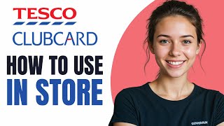 How To Use Tesco Clubcard App In Store 2024 [upl. by Norabel96]