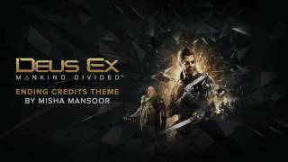 Deus Ex Mankind Divided  Ending Credits Theme by Misha quotBulbquot Mansoor [upl. by Rann923]