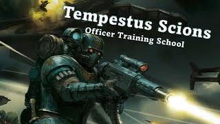 Tempestus Scions  Officer Training School  Astra Militarum Guides [upl. by True]