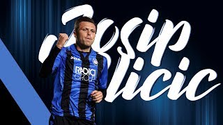 JOSIP ILICIC  GOL ASSIST amp SKILLS  ATALANTA 201718 [upl. by Ahseikan]