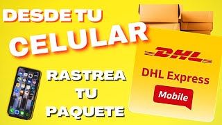 👉 COMO RASTREAR TU PAQUETE DE DHL Con la APP MOVIL  DHL EXPRESS [upl. by Nata]