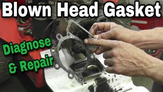 How To Diagnose amp Repair Blown Head Gasket on Overhead Valve Engine OHV [upl. by Nanete]