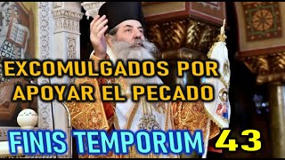 EXCOMULGADOS POR APOYAR EL PECADO  FINIS TEMPORUM CAP 43 [upl. by Nehr]