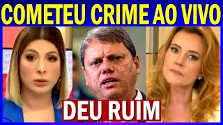 CRIME GRAVE de Tarcísio é ESCANCARADO por Daniela Lima e Natuza Nery Bolsonaristas se LASCARAM [upl. by Rexanne520]