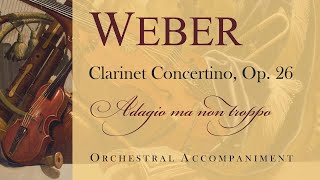 Weber  Clarinet Concertino in E flat major Op 26  1st movement orchestral accompaniment [upl. by Aerdma772]